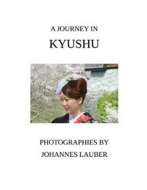 A Journey in Kyushu de Johannes Lauber