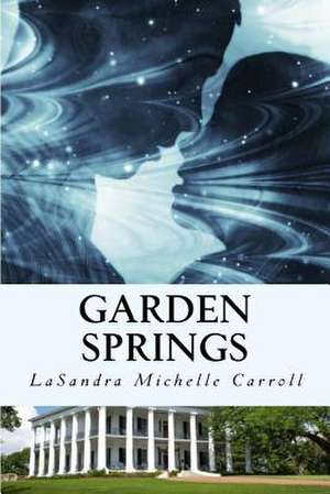 Garden Springs de Carroll, Lasandra M.