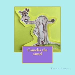 Camelia the Camel de Kiran Badola