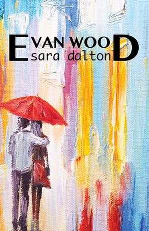 Evan Wood de Sara Dalton