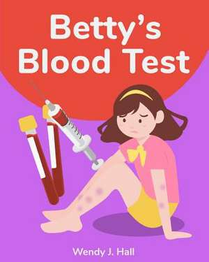 Betty's Blood Test de Hall, Wendy J.