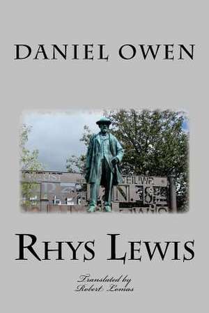 Rhys Lewis - Daniel Owen de Robert Lomas