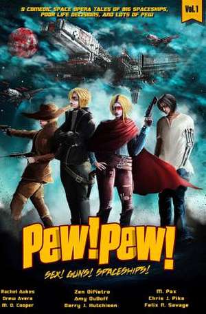 Pew! Pew! Volume 1 de M. D. Cooper