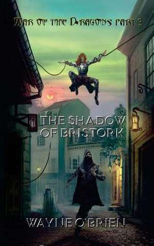 The Shadow of Bristork de Wayne O'Brien