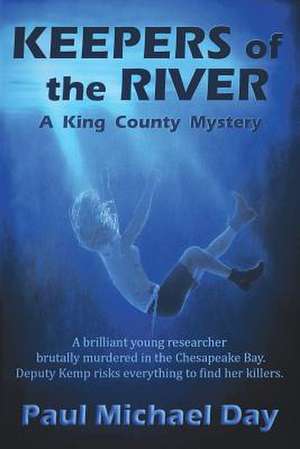 Keepers of the River de Day, Paul Michael