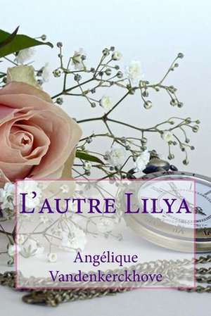 L'Autre Lilya de Vandenkerckhove, Angelique