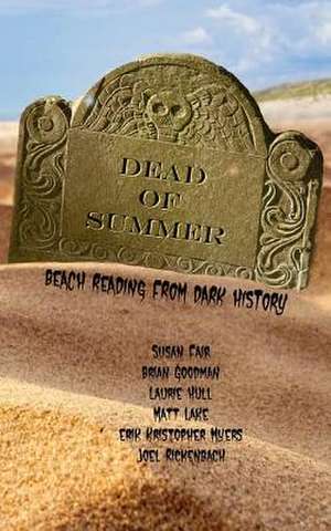 Dead of Summer de Matt Lake