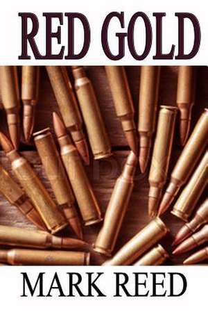 Red Gold de Mark Reed