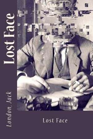 Lost Face de Jack London