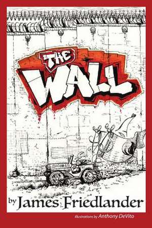 The Wall de James Friedlander