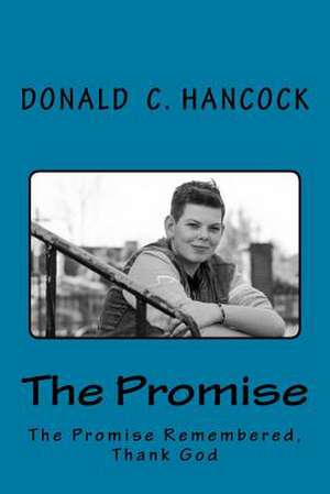 The Promise de Donald C. Hancock