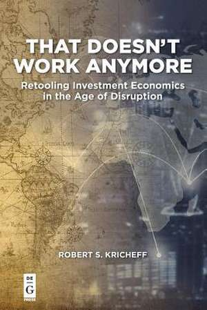 That Doesn¿t Work Anymore de Robert S. Kricheff