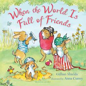 When the World Is Full of Friends de Gillian Shields