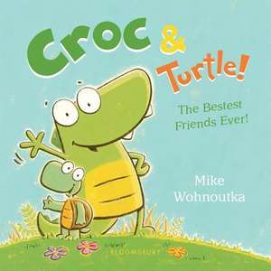 Croc & Turtle! de Mike Wohnoutka