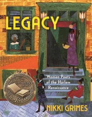 Legacy: Women Poets of the Harlem Renaissance de Nikki Grimes