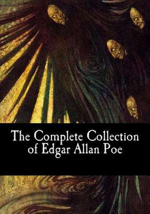 The Complete Collection of Edgar Allan Poe de Edgar Allan Poe