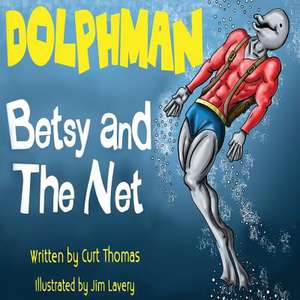 Dolphman de Thomas, Mr Curt G.