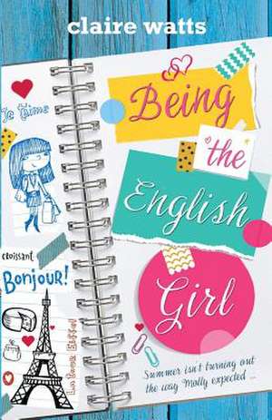 Being the English Girl de Claire Watts