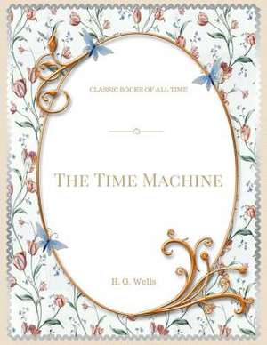 The Time Machine de Wells, G. G.