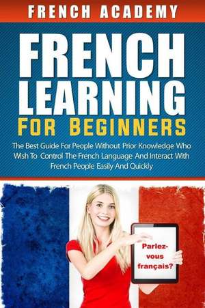 French Learning for Beginners de Academy, French