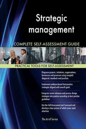 Strategic Management Complete Self-Assessment Guide de Blokdyk, Gerardus