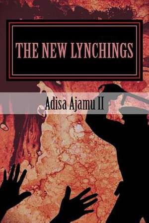 The New Lynchings de Ajamu II, Adisa