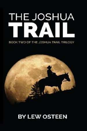 The Joshua Trail de Lew Osteen