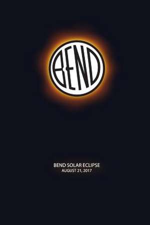 Bend Solar Eclipse de 2017 Eclipse