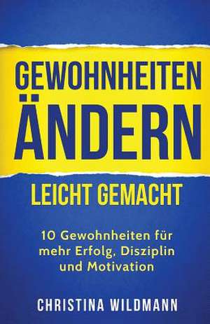 Gewohnheiten Andern Leicht Gemacht de Wildmann, Christina