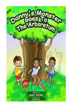 Danny's Monster Goes to the Arboretum de Janet C. Young