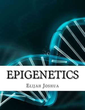 Epigenetics de Joshua, Elijah