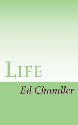 Life de Ed Chandler