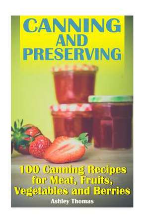 Canning and Preserving de Ashley Thomas