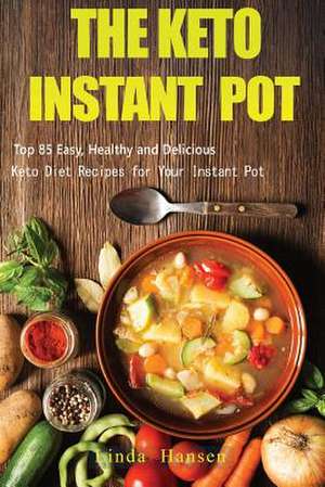 The Keto Instant Pot de Linda Hansen