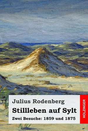 Stillleben Auf Sylt de Julius Rodenberg