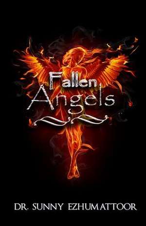 Fallen Angels Vol.2 de Dr Sunny Ezhumattoor Ph. D.