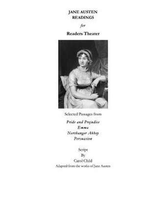 Jane Austen Readings for Readers Theater de Child, Carol