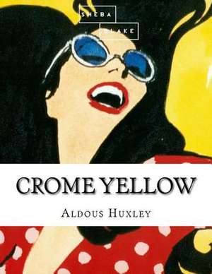 Crome Yellow de Aldous Huxley