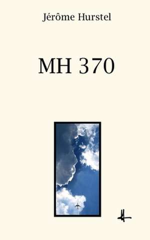 Mh 370 de Jerome Hurstel