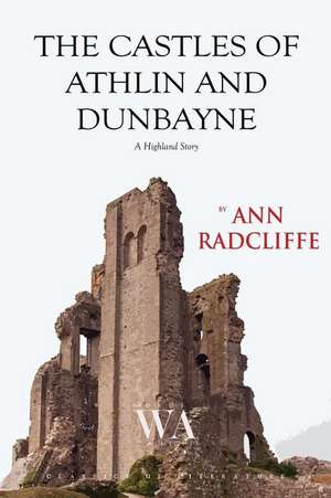 The Castles of Athlin and Dunbayne de Radcliffe, Ann Ward