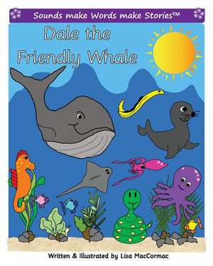 Dale the Friendly Whale de Maccormac, Lisa