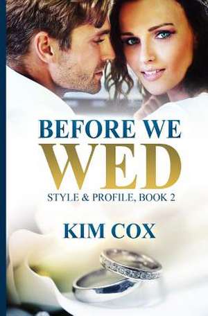 Before We Wed de Kim Cox