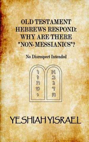 Old Testament Hebrews Respond de Yisrael, Yeshiah