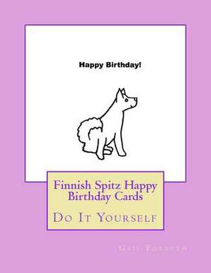 Finnish Spitz Happy Birthday Cards de Gail Forsyth