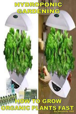 Hydroponic Gardening de Beverly Hill