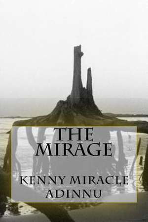 The Mirage de Adinnu, Kenny Miracle