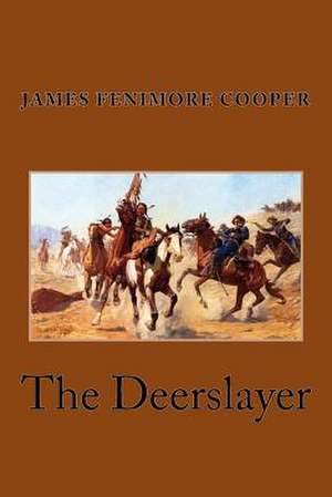 The Deerslayer de James Fenimore Cooper