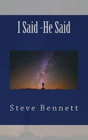 I Said -He Said de Bennett, Dr Steve