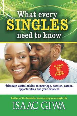 What Every Singles Needs to Know de Giwa, Isaac