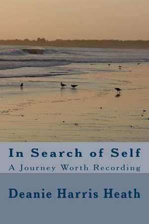 In Search of Self de Heath, Deanie Harris